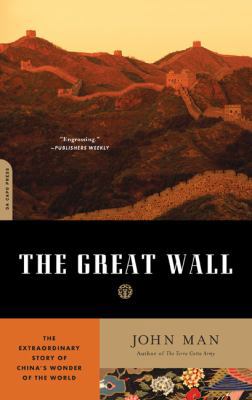 The Great Wall: The Extraordinary Story of Chin... 0306818396 Book Cover
