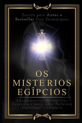 Os Mistérios Egípcios: Ensinamentos Herméticos ... [Portuguese] B0BMJXRV5T Book Cover
