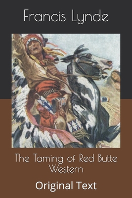 The Taming of Red Butte Western: Original Text B086G1V1RK Book Cover