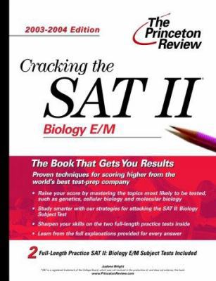 Cracking the SAT II: Biology E/M, 2003-2004 Edi... 0375762949 Book Cover