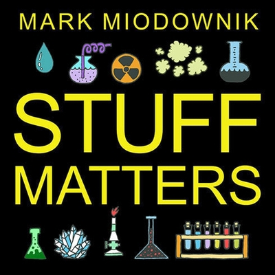 Stuff Matters: Exploring the Marvelous Material... B08XLJ8XL7 Book Cover