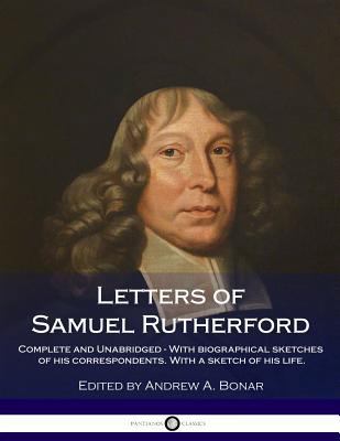 Letters of Samuel Rutherford: Complete and Unab... 1986090647 Book Cover