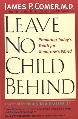 Leave No Child Behind: Preparing Today's Youth ... 0300109679 Book Cover