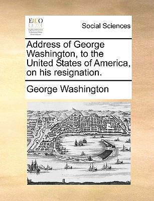 Address of George Washington, to the United Sta... 1170024068 Book Cover