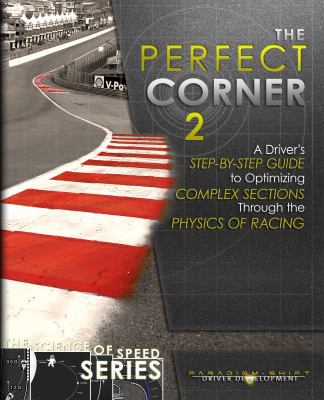 The Perfect Corner 2: A Driver's Step-by-Step G... 0997382449 Book Cover