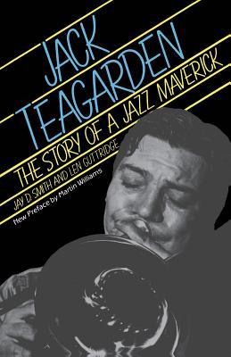 Jack Teagarden: The Story of a Jazz Maverick 0306803224 Book Cover