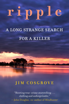 Ripple: A Long Strange Search for a Killer 158642324X Book Cover