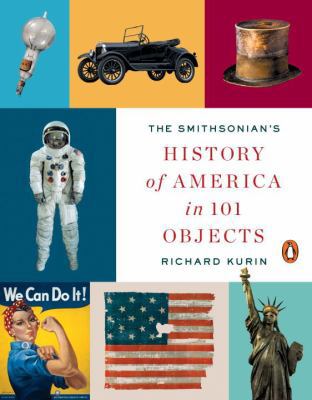 The Smithsonian's History of America in 101 Obj... 0143128159 Book Cover