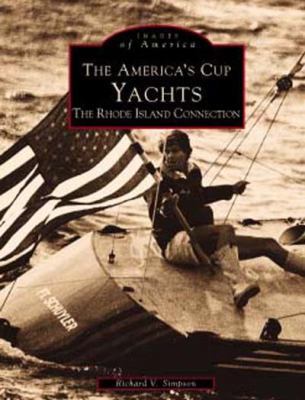 The America's Cup Yachts : The Rhode Island Con... B007YWD7RA Book Cover