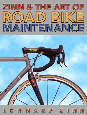 Zinn & the Art of Road Bike Maintenance 1884737706 Book Cover