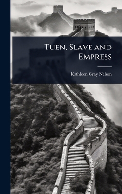 Tuen, Slave and Empress 1023640554 Book Cover
