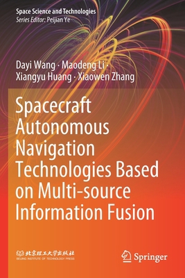 Spacecraft Autonomous Navigation Technologies B... 9811548811 Book Cover
