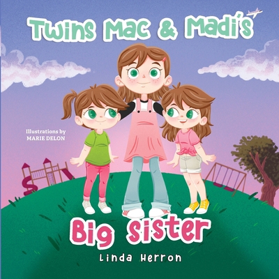 Twins Mac & Madi's Big Sister [Large Print] 1959140116 Book Cover