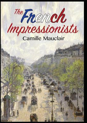 The French Impressionists 606983125X Book Cover