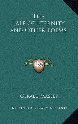The Tale of Eternity and Other Poems 1163581348 Book Cover