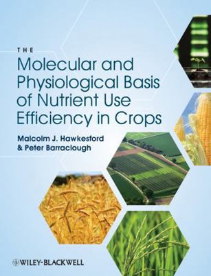 The Molecular Basis of Nutrient Use Efficiency ... 081381992X Book Cover