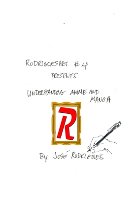 RodriguesART #4: Understanding Anime/Manga B0BJZX1QND Book Cover