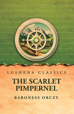 The Scarlet Pimpernel B0DZ4MQHMJ Book Cover