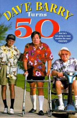 Dave Barry Turns 50 0609603272 Book Cover