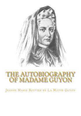 The Autobiography of Madame Guyon 1449575358 Book Cover
