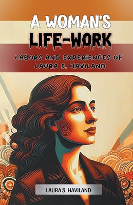 A Woman's Life-Work Labors and Experiences of L... 9369078630 Book Cover