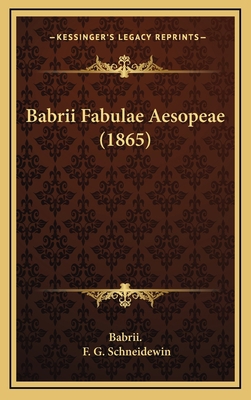 Babrii Fabulae Aesopeae (1865) [Latin] 116898629X Book Cover