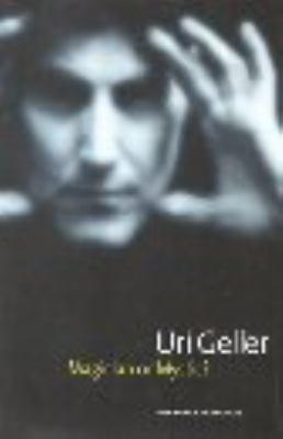 Uri Geller: Magician or Mystic? 1566490251 Book Cover