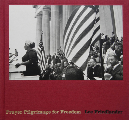 Lee Friedlander: Prayer Pilgrimage for Freedom 0871300710 Book Cover