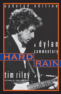 Hard Rain: A Dylan Commentary 0306809079 Book Cover