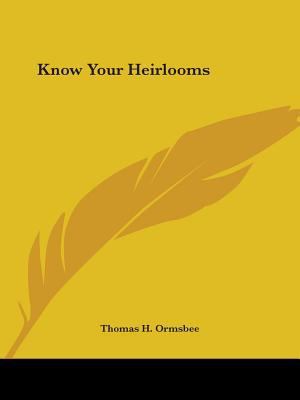 Know Your Heirlooms 0548444544 Book Cover