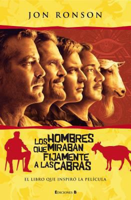 Hombres Que Miraban Fijamente a Las Cabras, Los [Spanish] 8466642447 Book Cover