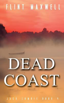 Dead Coast: A Zombie Novel 154803357X Book Cover