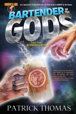 Murphy's Lore: Bartender of the Gods 1890096318 Book Cover