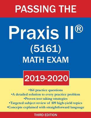 Passing the Praxis II (R) (5161) Math Exam 2019... 0983902658 Book Cover
