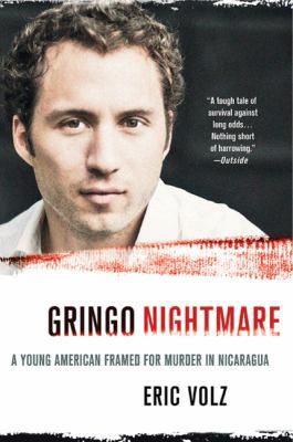 Gringo Nightmare: A Young American Framed for M... 0312584172 Book Cover