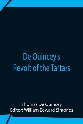 De Quincey'S Revolt Of The Tartars 9354757278 Book Cover