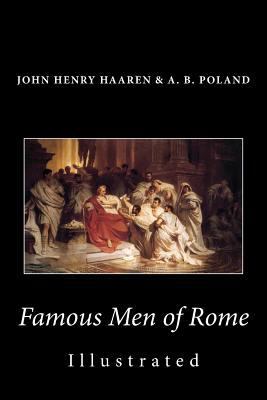 Famous Men of Rome (Illustrated) 1482037947 Book Cover