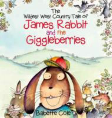 Wild West Country Tale Of James Rabbit 0957256051 Book Cover