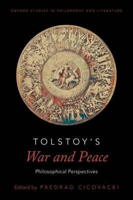 Tolstoy's War and Peace: Philosophical Perspect... 0197625886 Book Cover