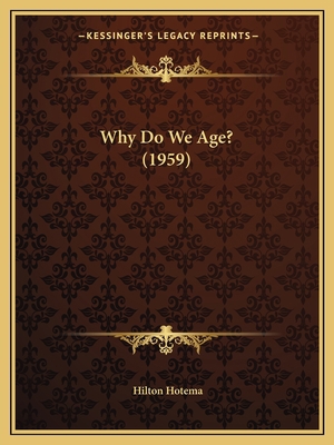 Why Do We Age? (1959) 1169829406 Book Cover