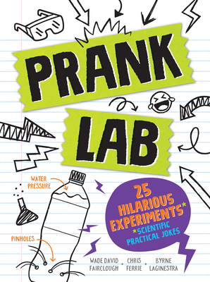 Pranklab: Practical Science Pranks You and Your... 1728223741 Book Cover