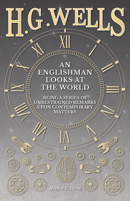 An Englishman Looks at the World - Being a Seri... 1444633554 Book Cover