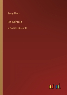 Die Nilbraut: in Großdruckschrift [German] 3368473786 Book Cover