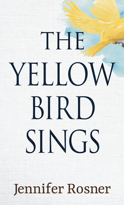 The Yellow Bird Sings [Large Print] 1432880314 Book Cover