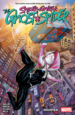 Spider-Gwen: The Ghost-Spider Vol. 1 - Haunted 1302958860 Book Cover