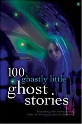 100 Ghastly Little Ghost Stories 1566191068 Book Cover