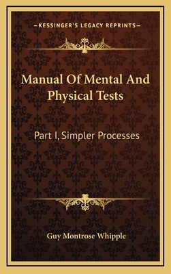 Manual of Mental and Physical Tests: Part I, Si... 1163501077 Book Cover