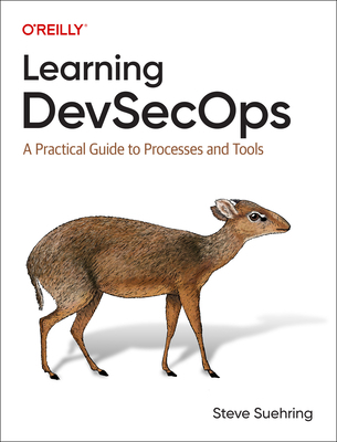 Learning Devsecops: A Practical Guide to Proces... 1098144864 Book Cover