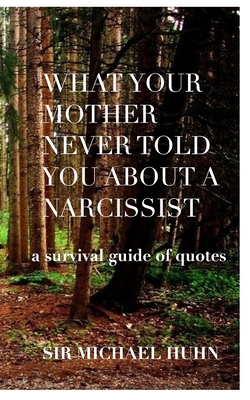 What your Mother never told you about a Narciss...            Book Cover