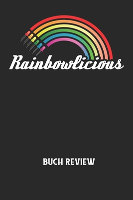 RAINBOWLICIOUS - Buch Review: Arbeitsbuch, um d... [German] B084DGV9V5 Book Cover